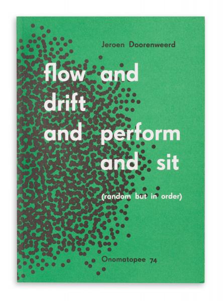 (random but in order) flow and drift and perform and sit by Jeroen Doorenweerd