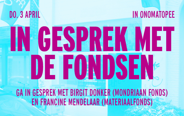 In gesprek met de fondsen - Mondriaan Fonds,
