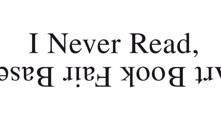 I Never Read - art book fair Basel 2018
