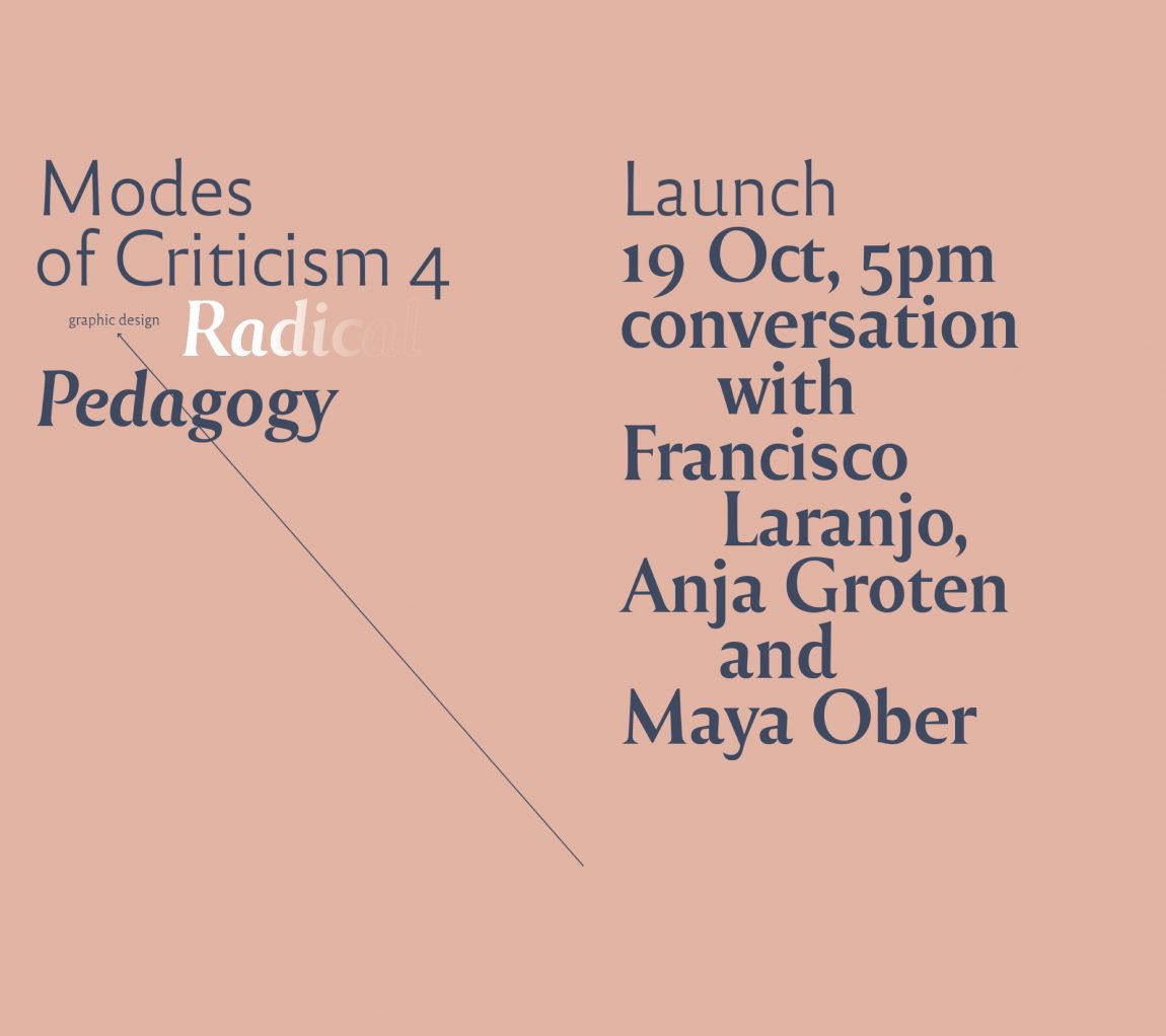 RADICAL PEDAGOGY - book launch and talks 'Modes of Criticism #4' feat. Anja Groten, depatriarchise design and Francisco Laranjo