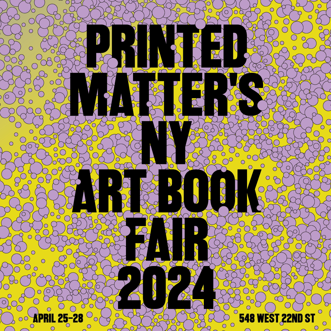 Printed Matter New York Art Book Fair 2024