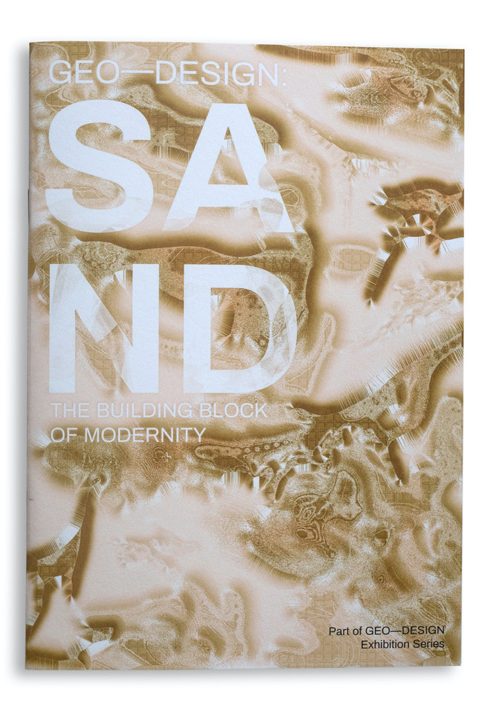 GEO–DESIGN: Sand. The Building Block of Modernity