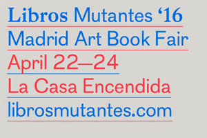 Libros Mutantes art book fair Madrid 2016