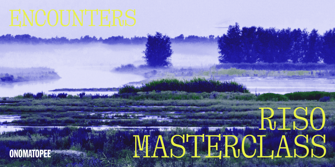 RISO Masterclass: ENCOUNTERS