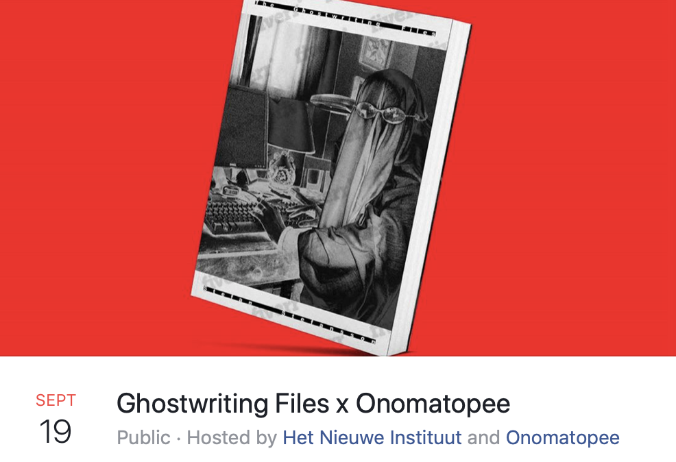 Ghostwriting Files x Onomatopee @ Het Nieuwe Instituut